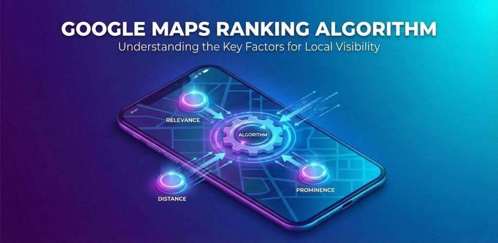 Google Maps Ranking Algorithm